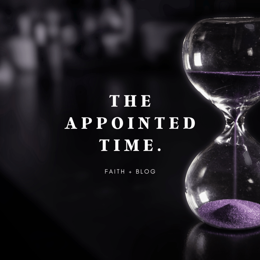 THE APPOINTED TIME.