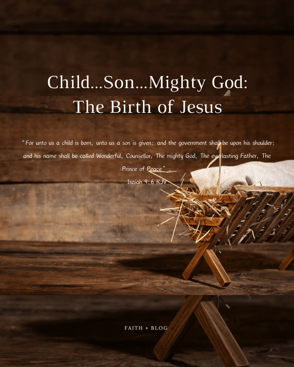 Child…Son…Mighty God: The Birth of&nbsp;Jesus