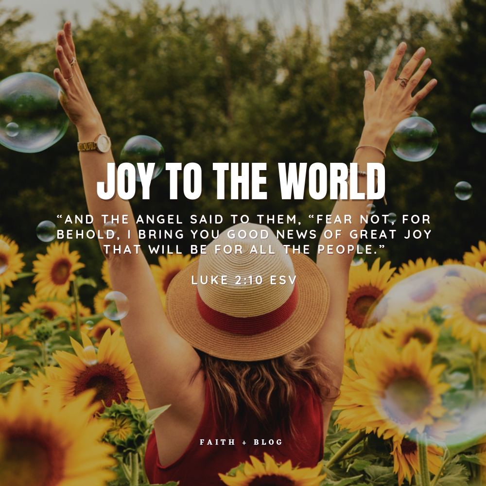 Joy to the World – Faith+blog