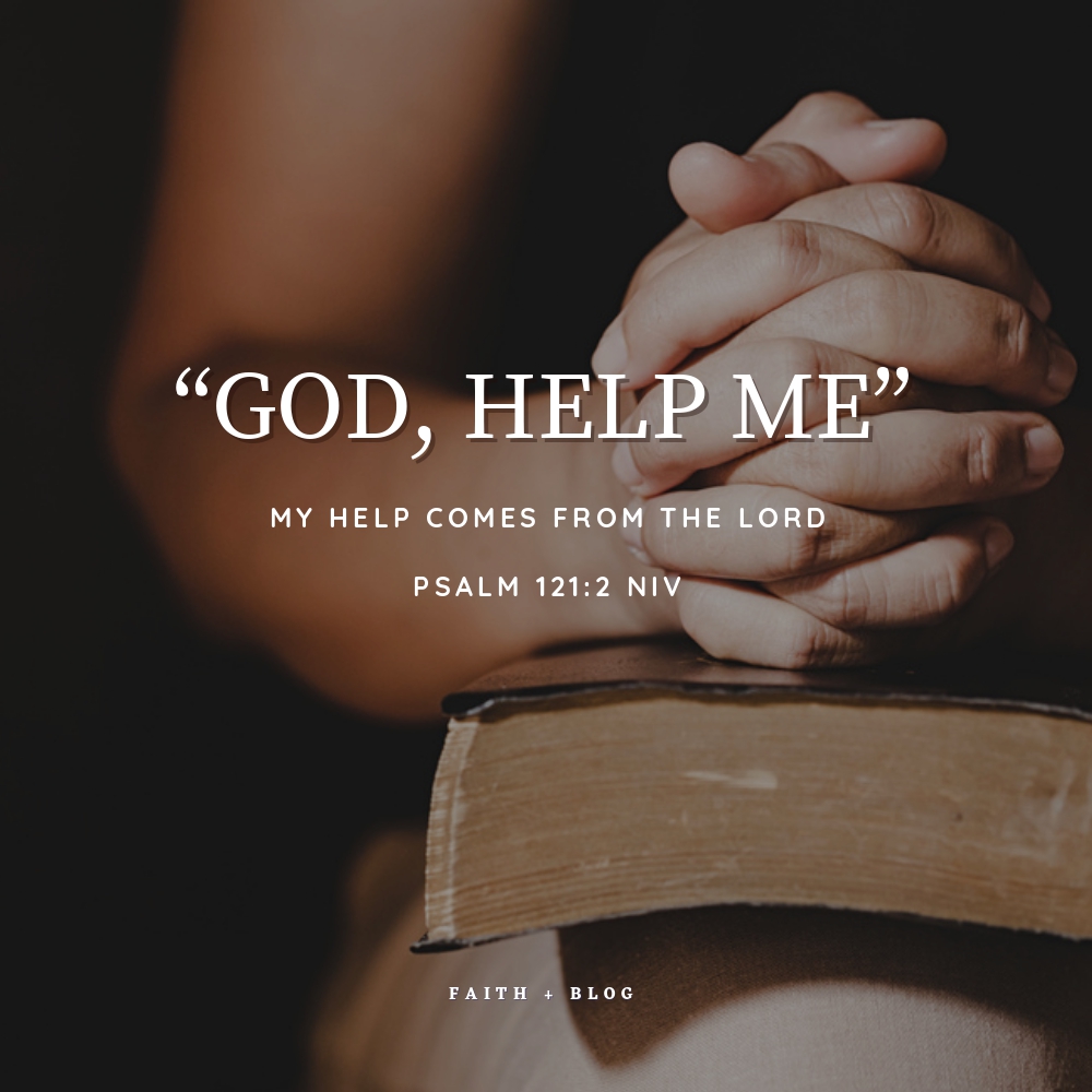 “God, Help Me”